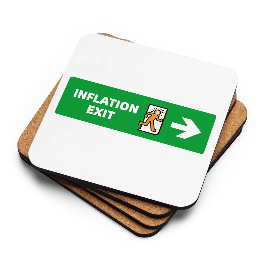 Exit Inflation - Bitcoin Coaster - By BitPopArt Store of Value