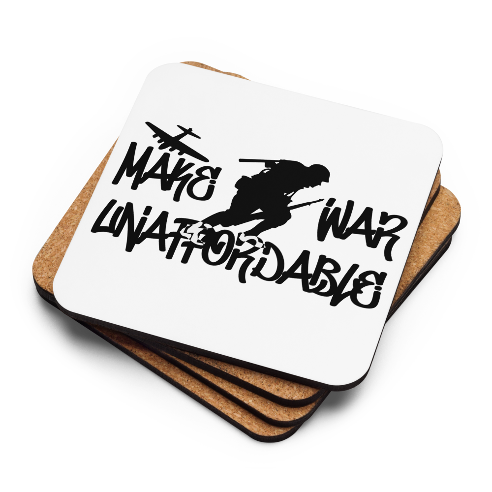 Make War Unaffordable Bitcoin coaster stack — cork backs + face up