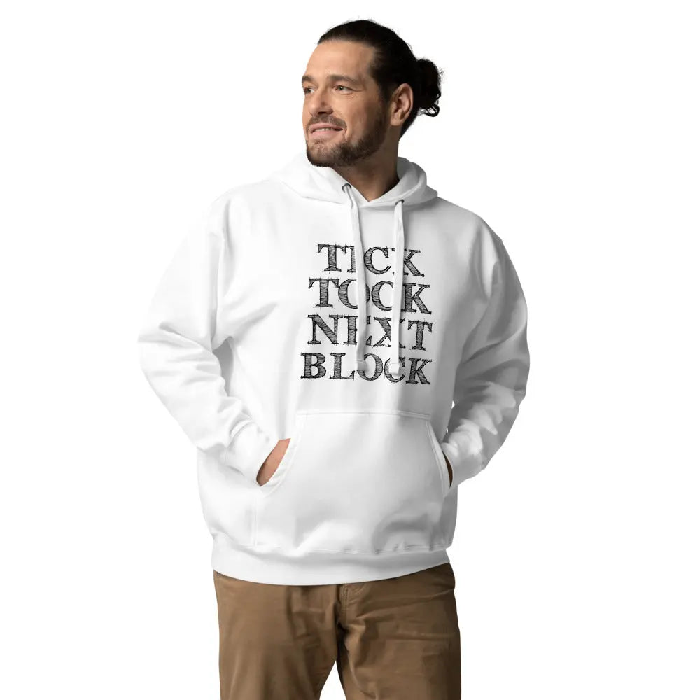 Tick Tock Next Block - Premium Unisex Bitcoin Hoodie Store of Value