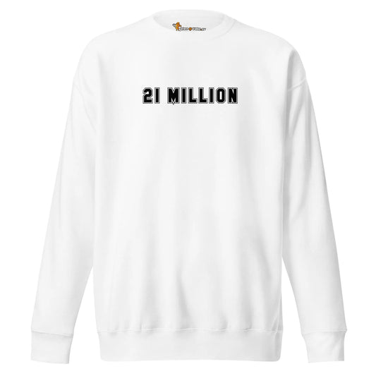 21 Million - Premium Unisex Bitcoin Sweatshirt White Color