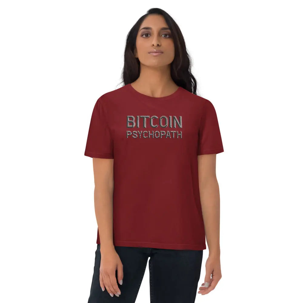 Bitcoin T-Shirt – Bitcoin Psychopath -worn on female model - burgundy