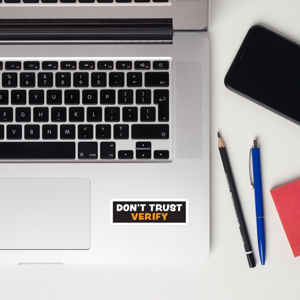 bitcoin sticker - dont trust verify - on workspace