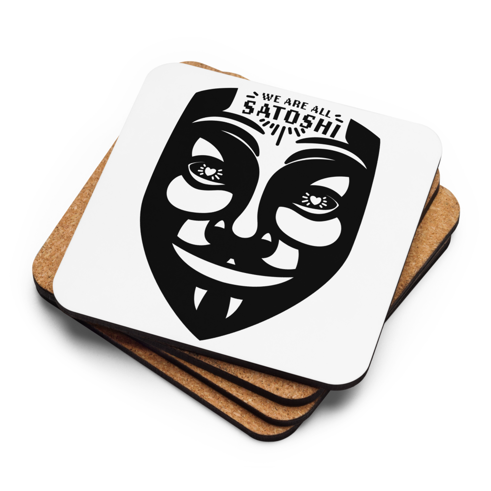 Fawkes - We Are All Satoshi - Bitcoin Coaster - By BitPopArt Store of Value