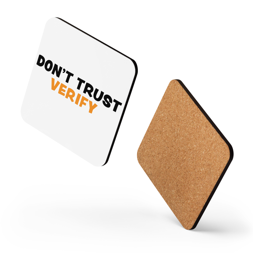 Don't Trust Verify - Bitcoin Coaster Store of Value