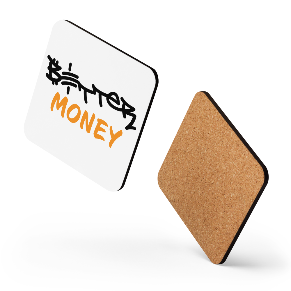 Better Money - Bitcoin Coaster - By BitPopArt Store of Value