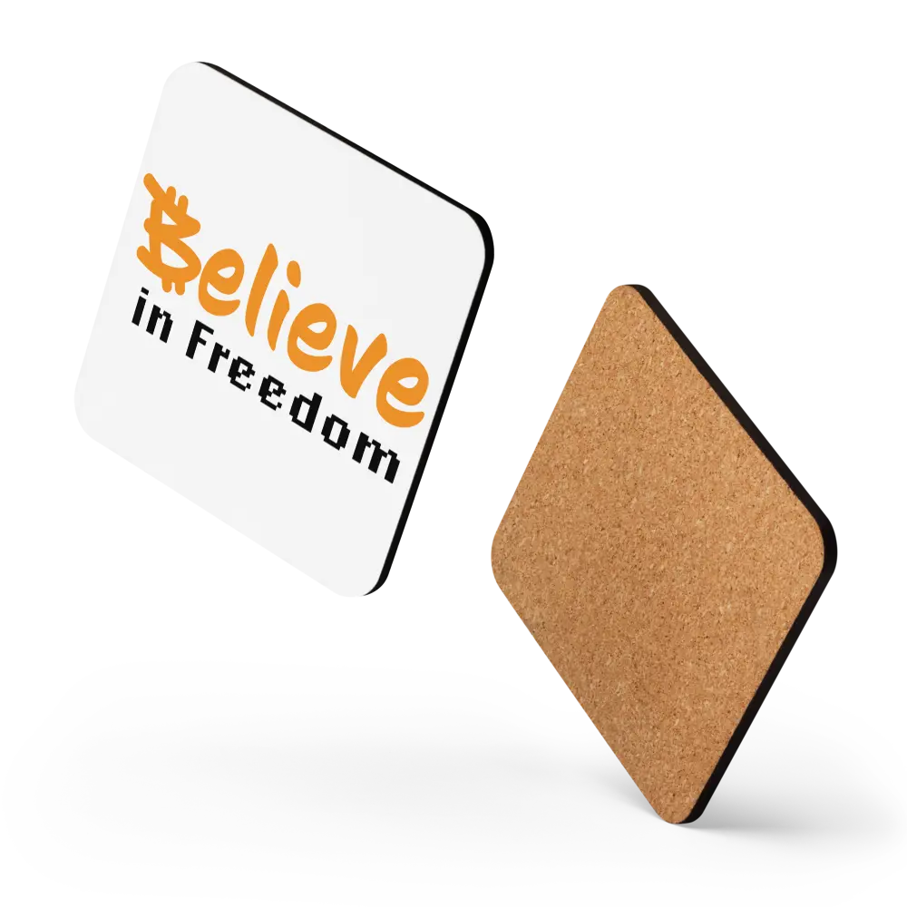 Believe in Freedom - Bitcoin Coaster - By BitPopArt Store of Value