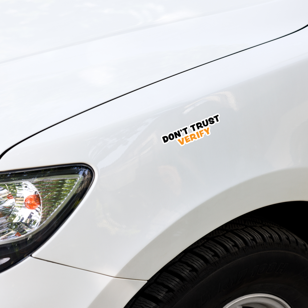bitcoin sticker - dont trust verify - on car