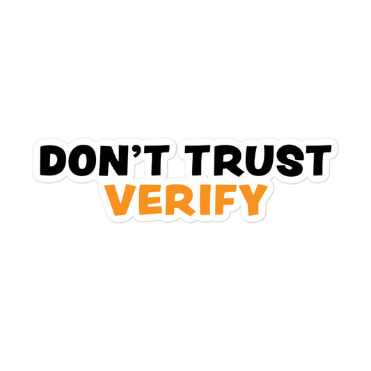bitcoin sticker - dont trust verify - front view - large