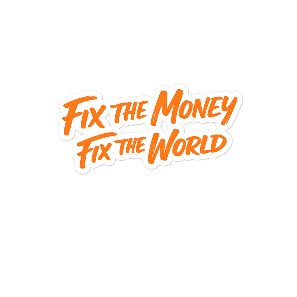 bitcoin sticker - fix the money - front view - medium