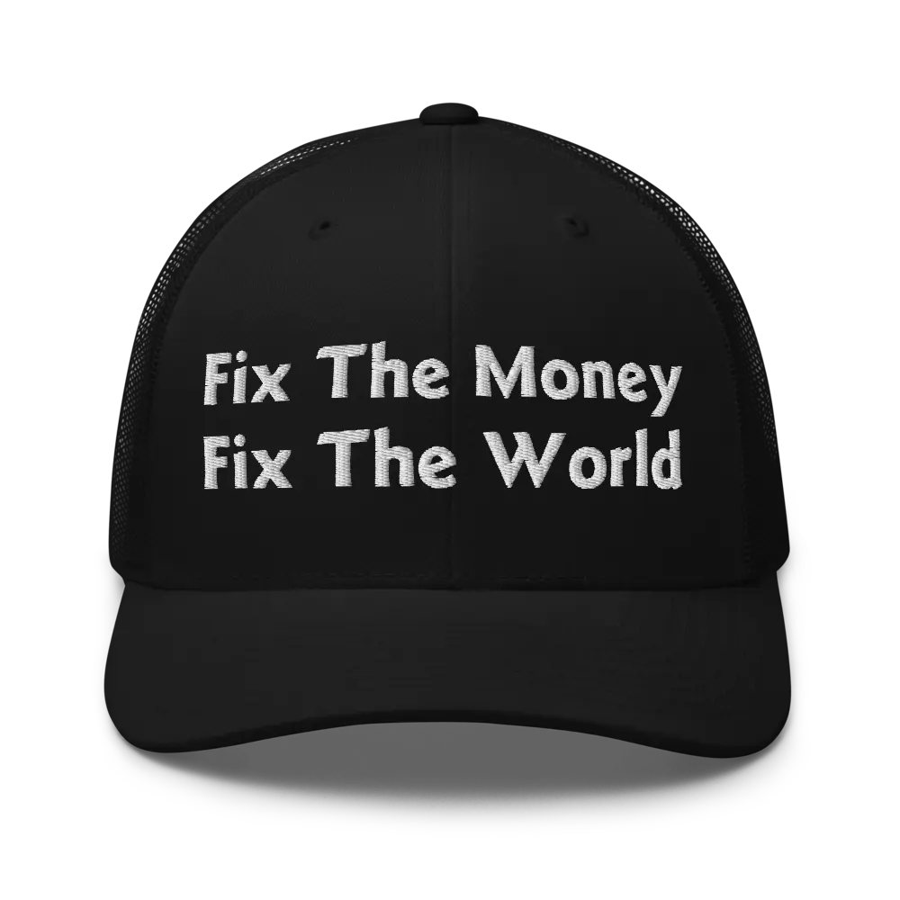 fix the money fix the world bitcoin trucker hat front view black