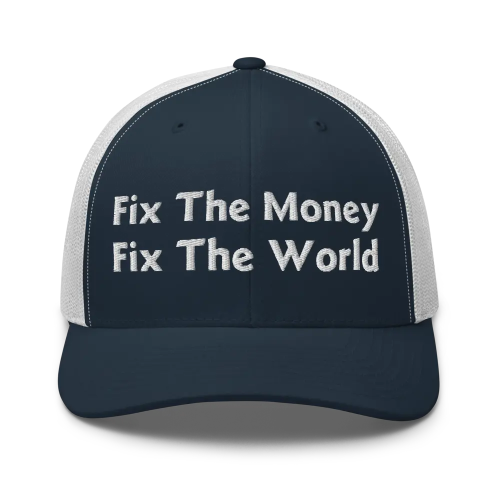 fix the money fix the world bitcoin trucker hat front view navy and white