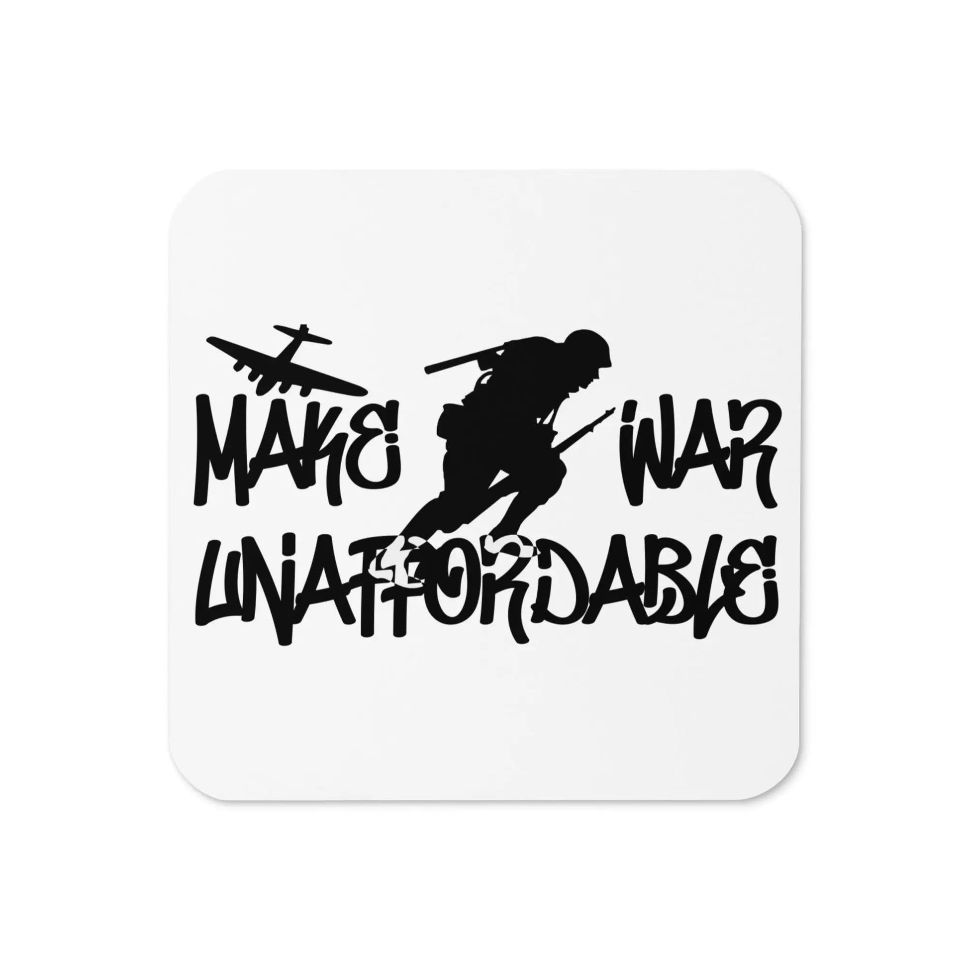 Make War Unaffordable Bitcoin coaster front view