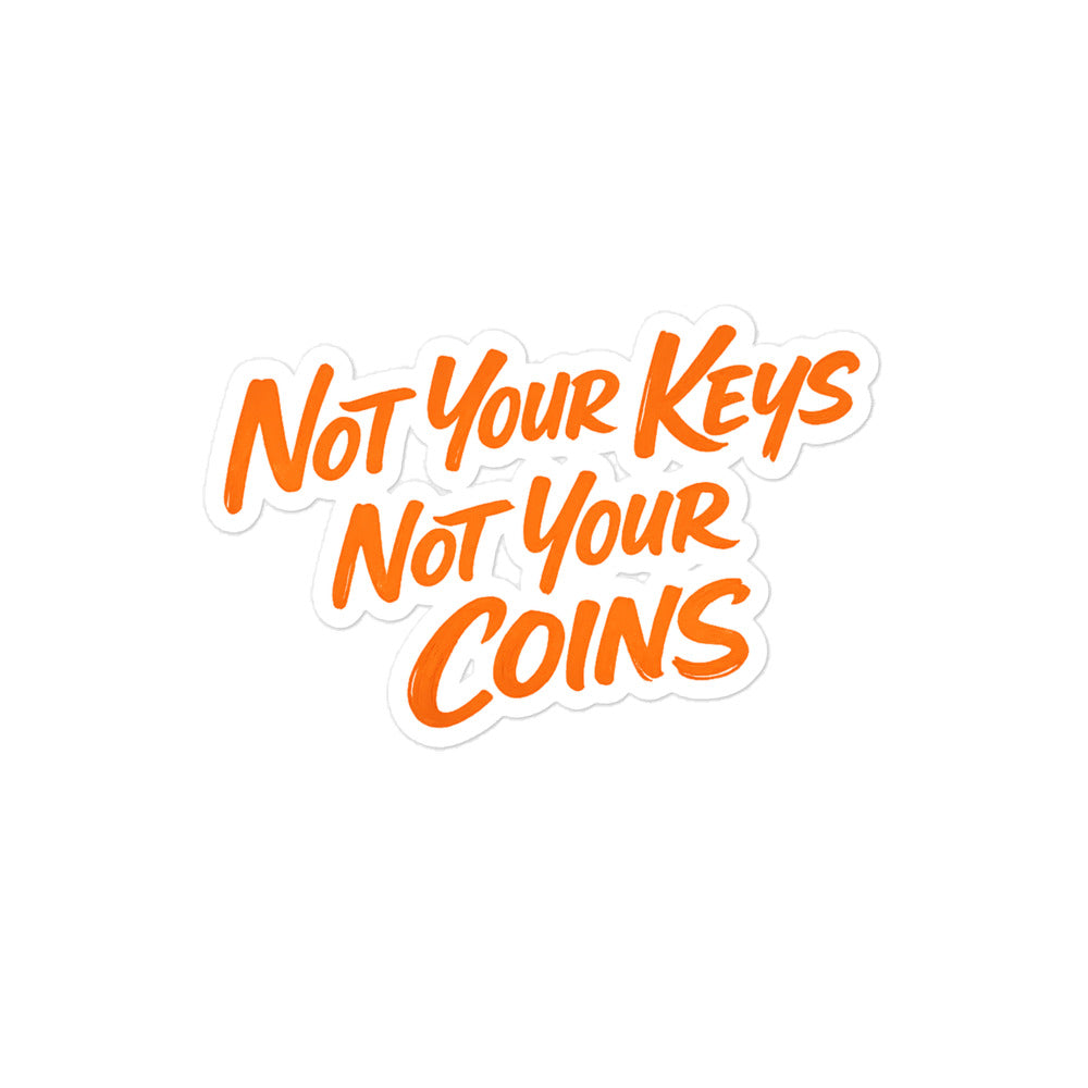 bitcoin sticker - not your keys - front view - medium