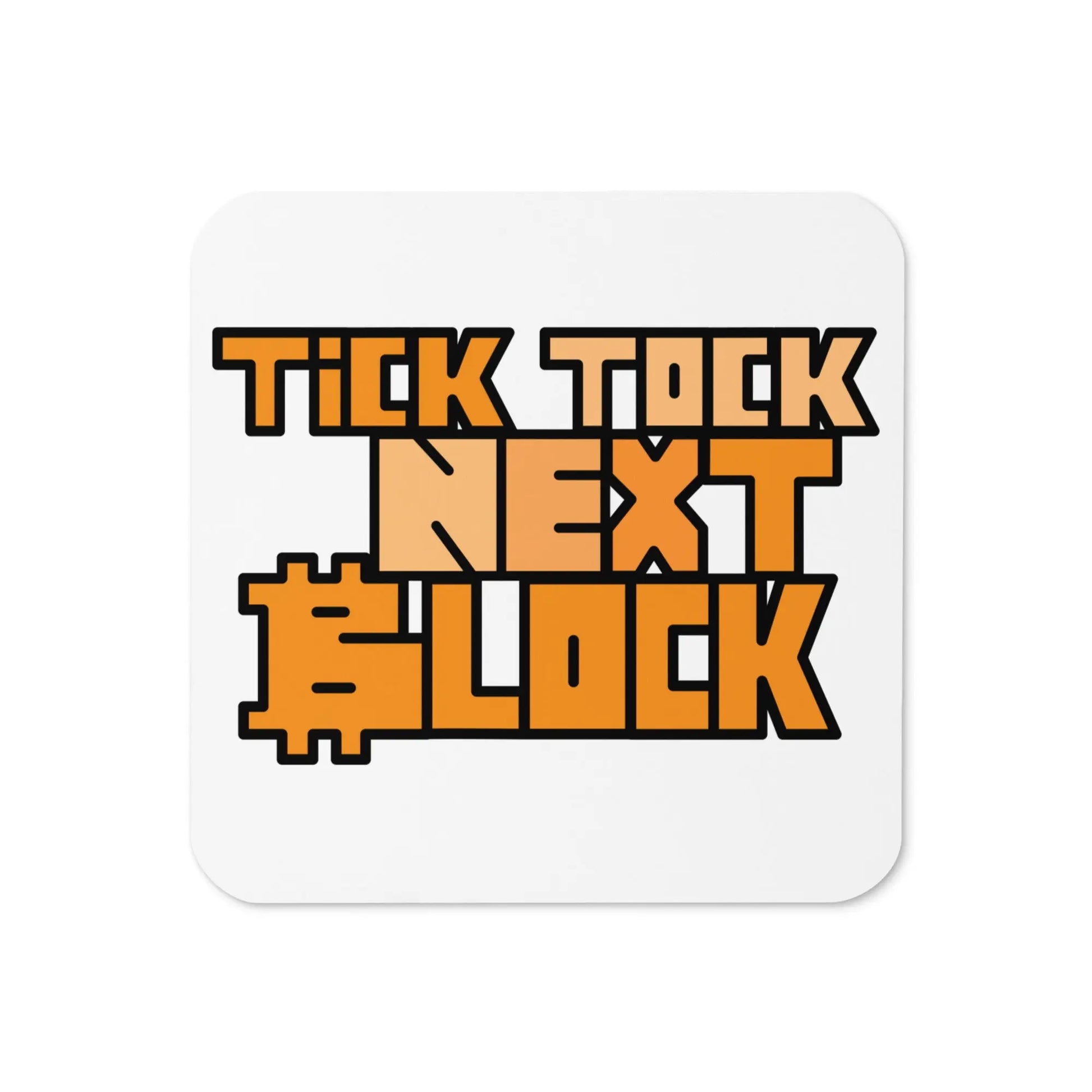 Tick Tock Next Block Bitcoin coaster by BitPopArt