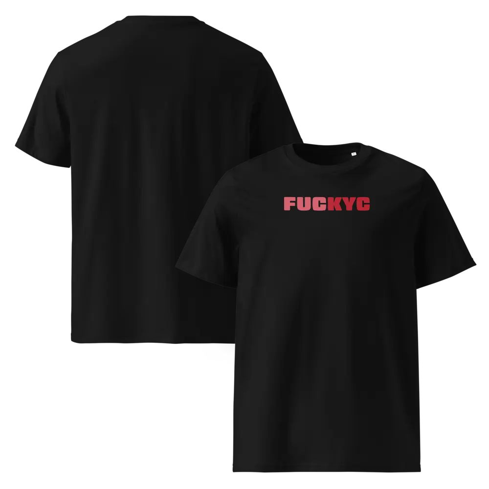 FUCKYC T-shirt - By BitPopArt - Premium Organic Cotton Store of Value