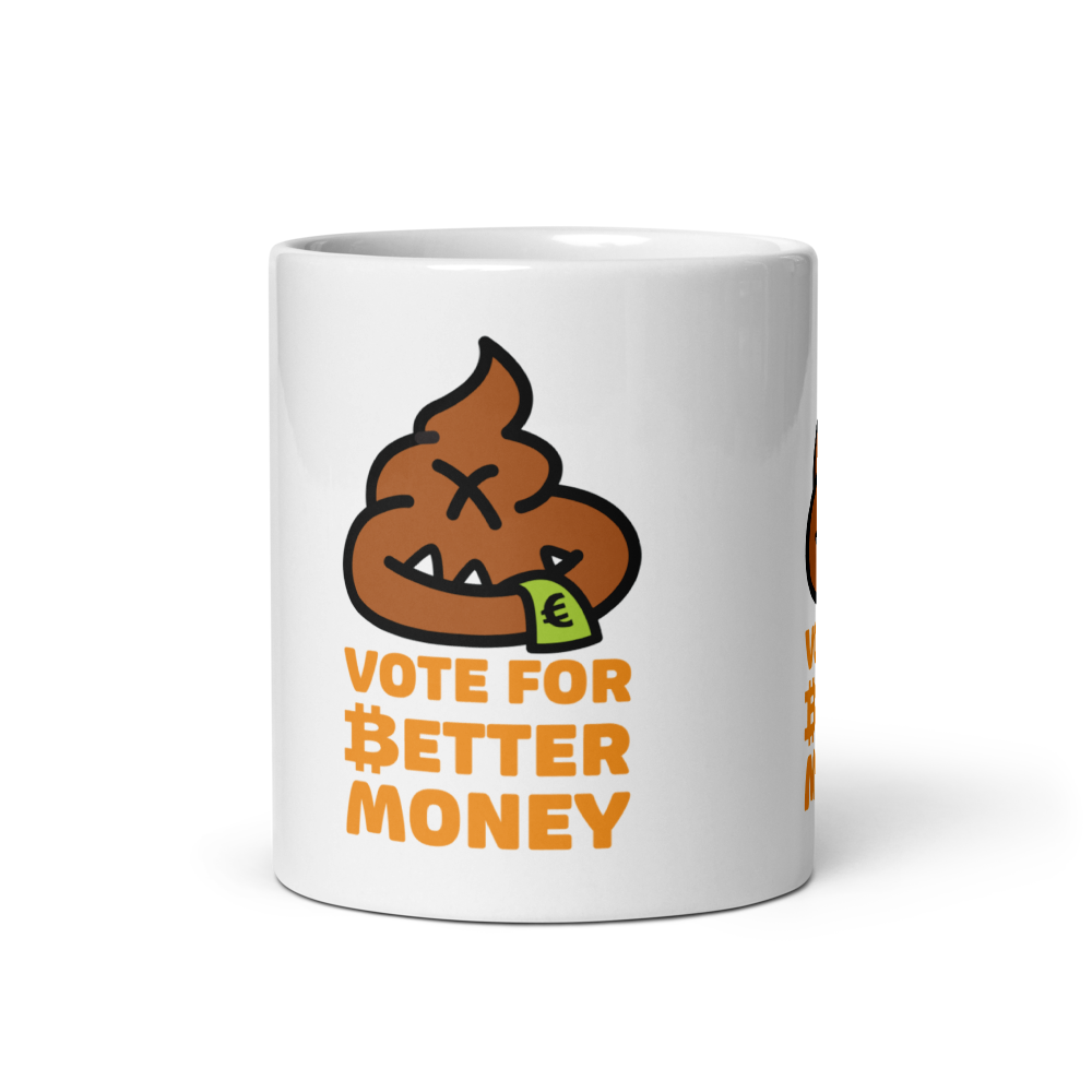 Vote For Better Money - Bitcoin Mug - EUR - By BitPopArt Store of Value