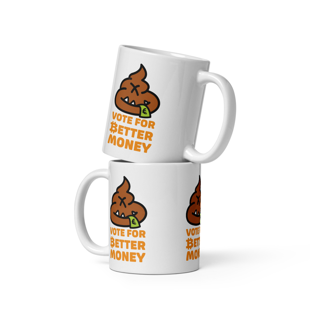 Vote For Better Money - Bitcoin Mug - EUR - By BitPopArt Store of Value