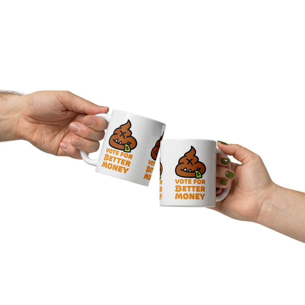 Vote For Better Money - Bitcoin Mug - USD - By BitPopArt Store of Value