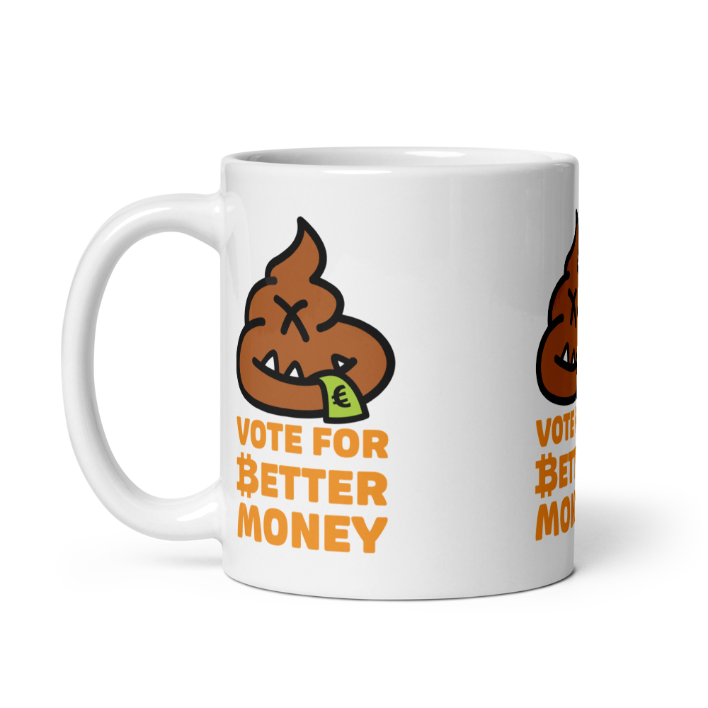 Vote For Better Money - Bitcoin Mug - EUR - By BitPopArt Store of Value