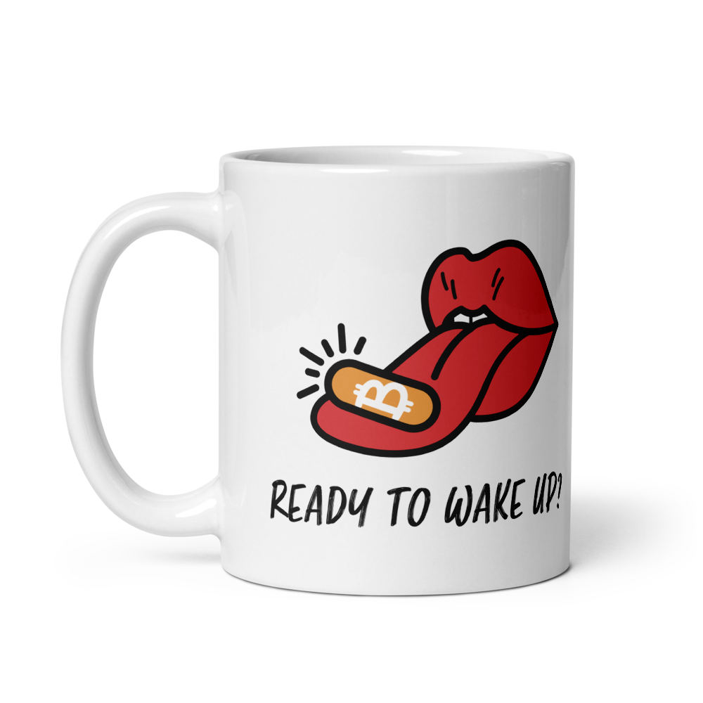 Ready to Wake Up? - Bitcoin Mug - By BitPopArt Store of Value