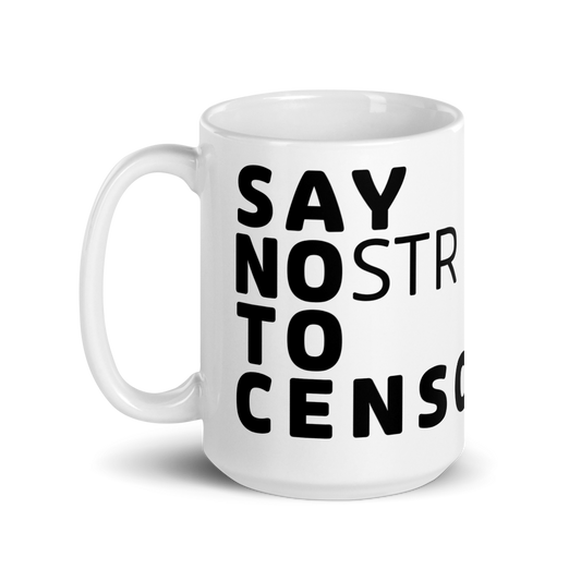 Say NOstr To Censorship - Nostr Mug - By BitPopArt Store of Value