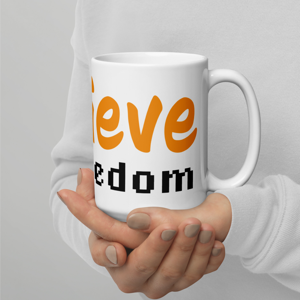 Believe in Freedom - Bitcoin Mug - By BitPopArt Store of Value