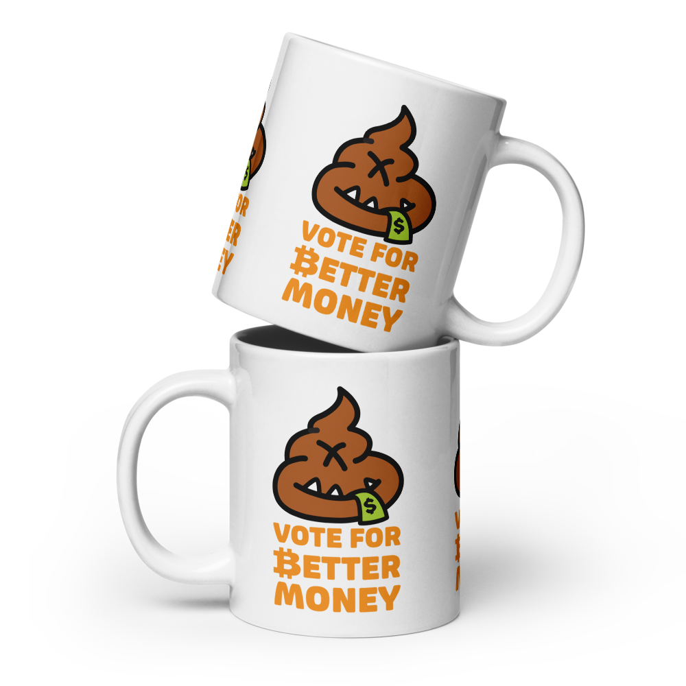 Vote For Better Money - Bitcoin Mug - USD - By BitPopArt Store of Value