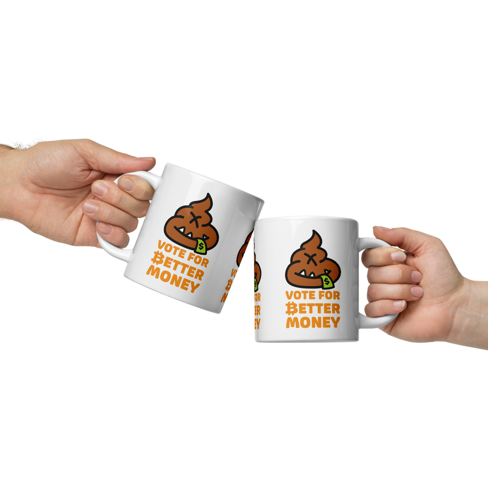 Vote For Better Money - Bitcoin Mug - USD - By BitPopArt Store of Value